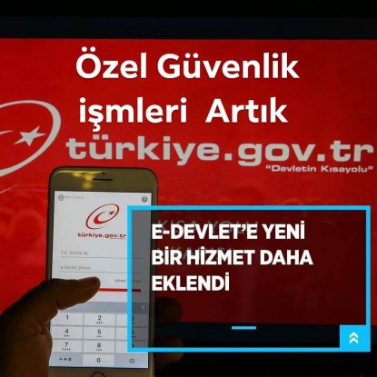 Özel güvenlik işlemleri e-Devlet'ten yapılacak