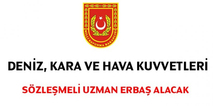 Kara, Deniz ve Hava Kuvvetleri Komutanlığı uzman erbaş alacak