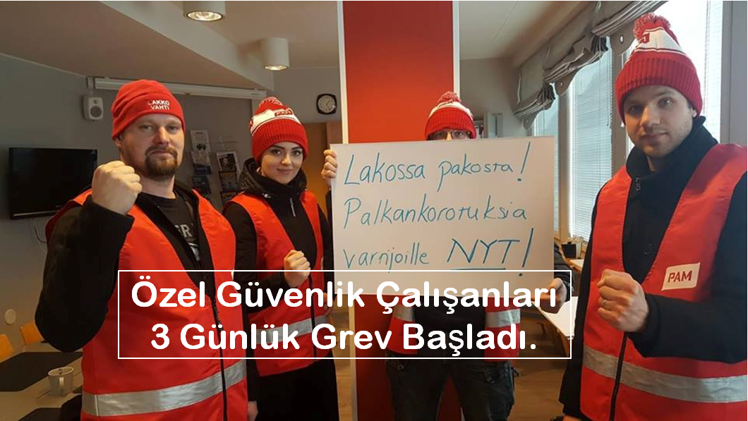 Özel güvenlik çalışanları 3 günlük grev başladı.