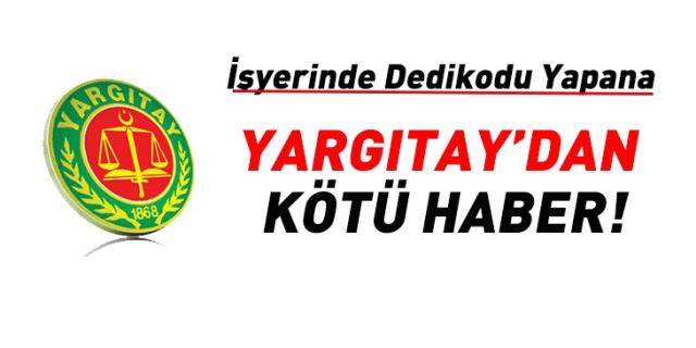 İşyerinde dedikodu yapana kötü haber!