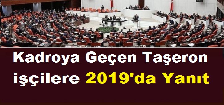 Kadroya Geçen Taşeron işçilere 2019'da Yanıt Geldi