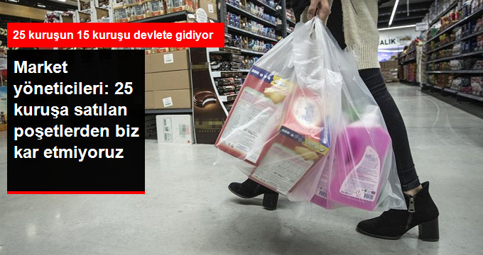 Market Yöneticileri: 25 Kuruşa Satılan Poşetlerden Biz Kar Etmiyoruz