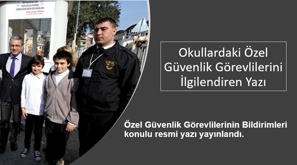 Okullardaki Özel Güvenlik Görevlilerini İlgilendiren Yazı