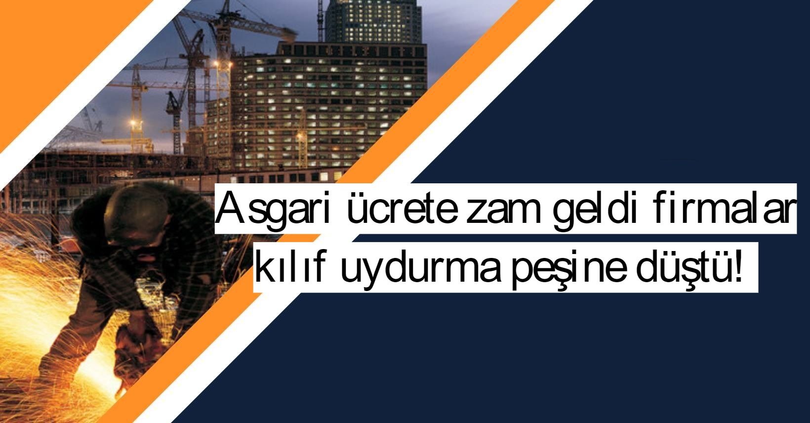 Asgari ücrete zam geldi firmalar kılıf uydurma peşine düştü! işverenin 