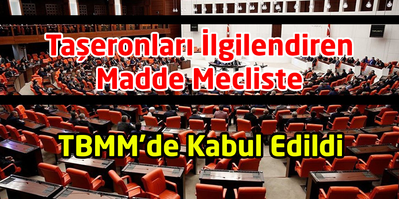 Taşeron İşçileri İlgilendiren Madde Mecliste Kabul Edildi 