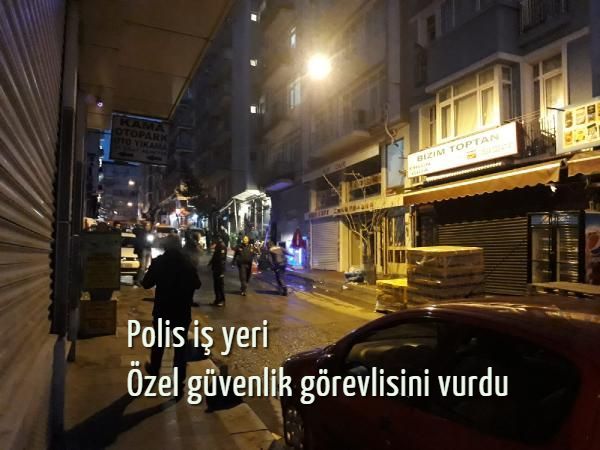 Polis iş yeri Özel güvenlik görevlisini vurdu