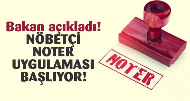 Nöbetçi noter yarın devrede