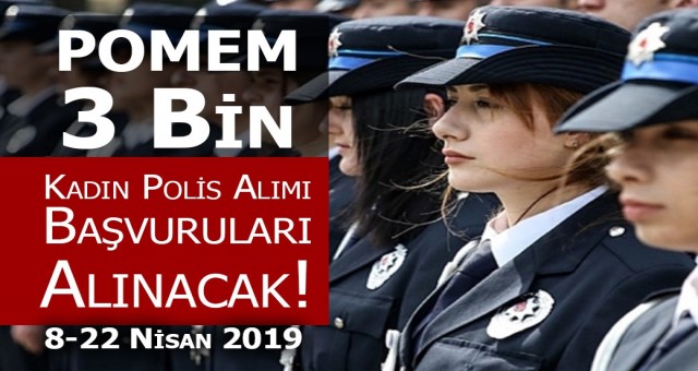 3 bin kadın polis alımı başvuru kılavuzu yayımlandı