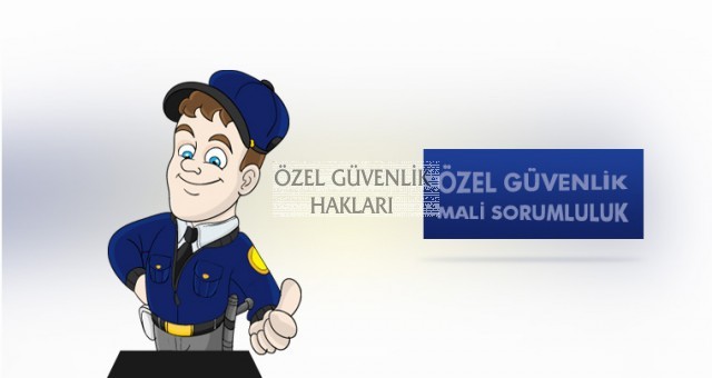 Özel Güvenlik Zorunlu Mali Sorumluluk Sigortası” hatırlatması