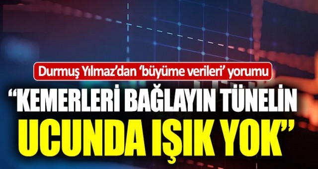 Eski Merkez Bankası Başkanı Yılmaz: Kemerleri bağlayın, tünelin ucunda ışık yok