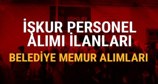 Belediyeler KPSS'siz Memur ve İşçi Alımı İçin İlan Yayımladı