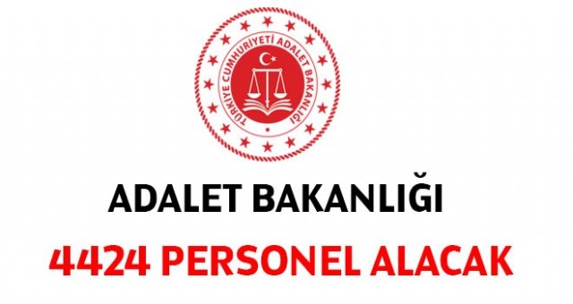 Adalet Bakanlığı çeşitli pozisyonlarda sözleşmeli 4 bin 424 personel alacak