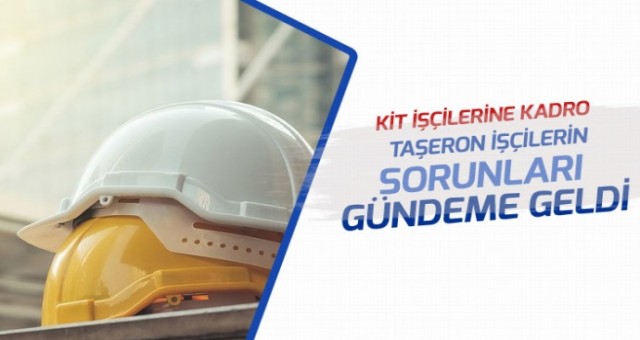 KİT’lerde çalışan işçilerin kadro için düzenlemenin yetersizliğini ortaya koydu