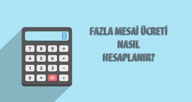 Fazla Çalışma Ücreti Hesaplama