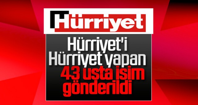 Hürriyet gazetesinde işten çıkarılanların sayısı 43'e yükseldi