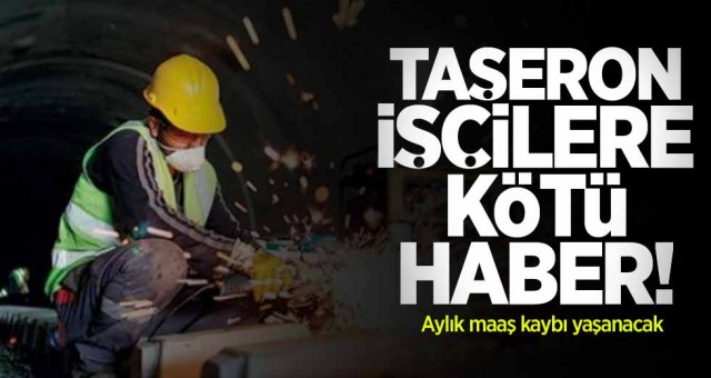 Taşeron İşçilerde Aylık 600 TL Maaş Kaybı Yaşanacak !!!