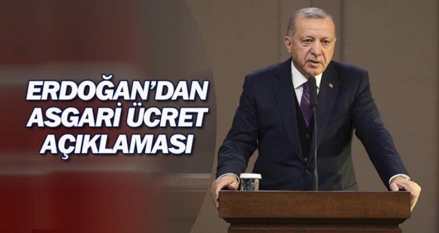 Cumhurbaşkanı Erdoğan’dan asgari ücret yorumu