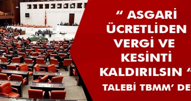 CHP asgari ücretteki vergi yükünün kaldırılması için kanun teklifi verdi