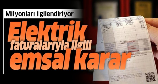 Yargıtay'dan elektrik faturalarıyla ilgili emsal karar