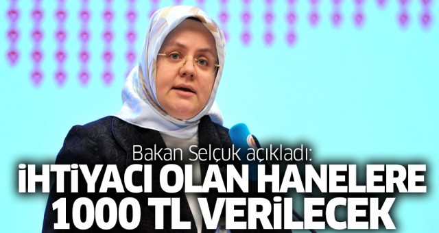 Bakan Selçuk, dağıtılacak 1000 TL için şartları açıkladı