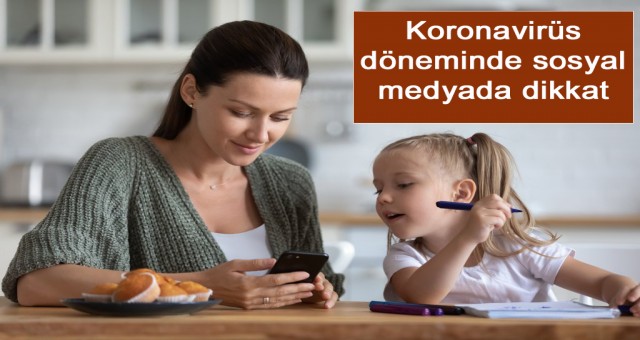 Koronavirüs döneminde sosyal medyada dikkat edilmesi gerekenler