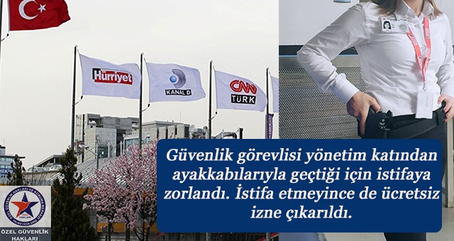 Güvenlik görevlisi yönetim katından ayakkabılarıyla geçtiği için  izne çıkarıldı.