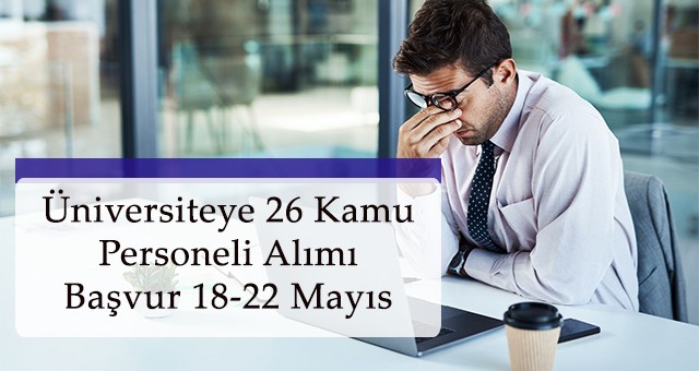 Üniversiteye 26 Kamu Personeli Alımı