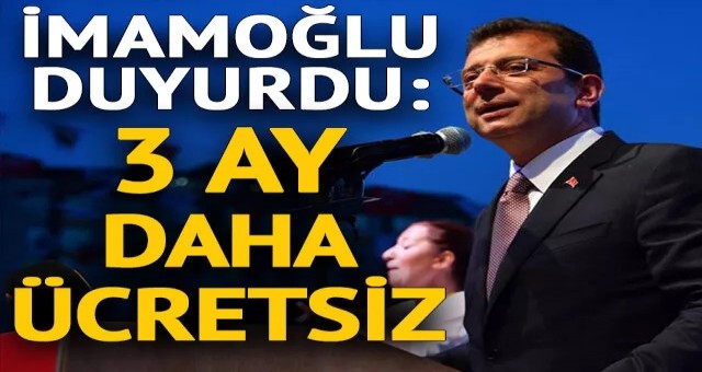 İBB Başkanı İmamoğlu duyurdu: Sağlık çalışanlarına 3 ay daha ücretsiz