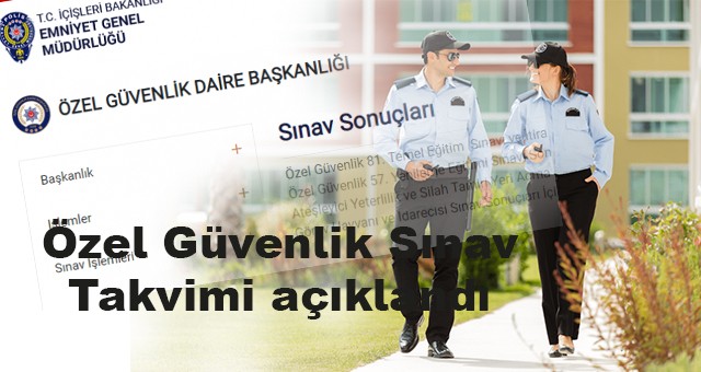 Özel Güvenlik Sınav Takvimi açıklandı