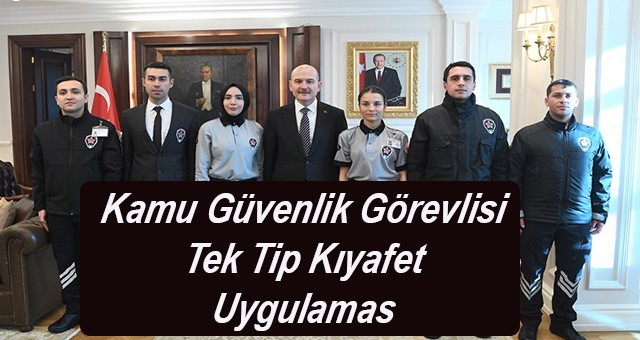 Kamu Güvenlik Görevlisi Tek Tip Kıyafet Uygulamas başladı mı