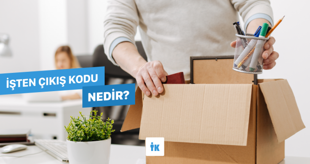 İşten çıkış kodu nedir? Neden önemlidir?