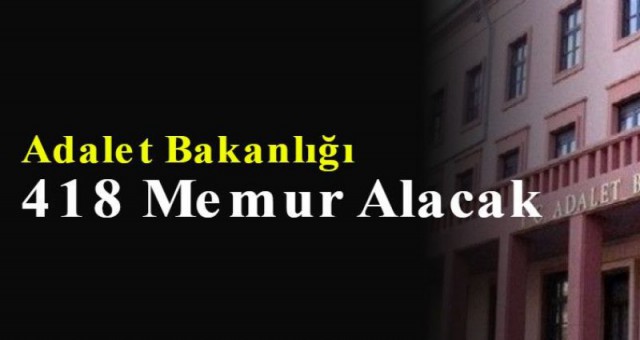 Adalet Bakanlığı 418 memur alacak