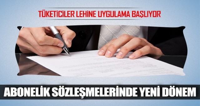 Abonelik sözleşmelerinde yeni dönem