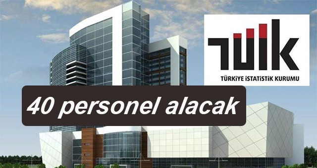 Türkiye İstatistik Kurumu (TÜİK)  40 personel alacak