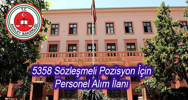 Adalet bakanlığı Sözleşmeli Pozisyon İçin Personel Alım İlanı