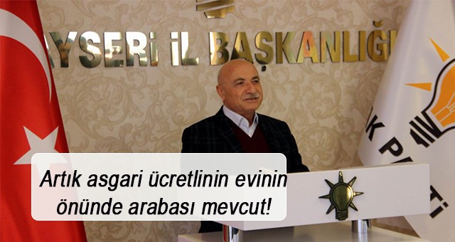 AK Parti Milletvekili Tamer: Artık asgari ücretlinin evinin önünde arabası mevcut!