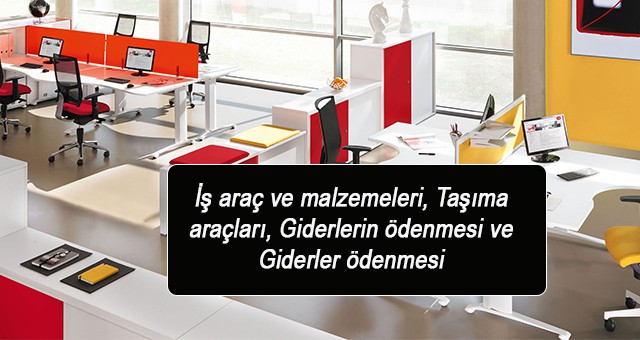 İş araç ve malzemeleri Taşıma araçları Giderlerin ödenmesi ve Giderler ödenmesi