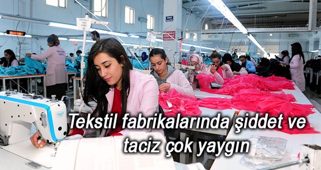 Öz İplik İş Sendikası: Tekstil fabrikalarında şiddet ve taciz çok yaygın