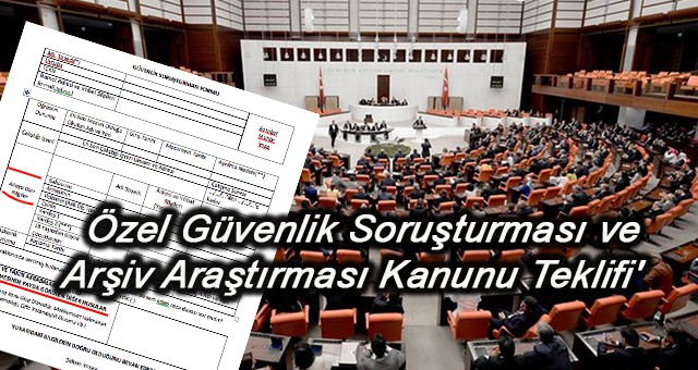 Özel güvenlik soruşturması kanun teklifinin TBMM görüşüldü