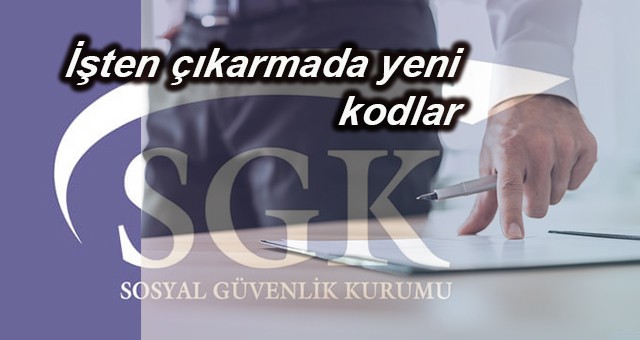 SGK YENİ İŞTEN AYRILIŞ NEDENLERİ