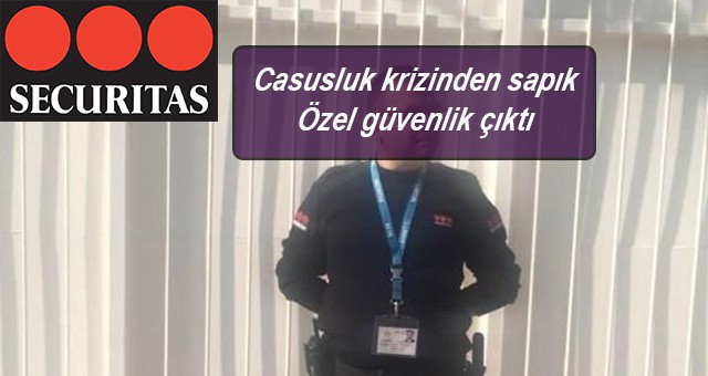 Casusluk krizinden sapık Özel güvenlik görevlisi  çıktı