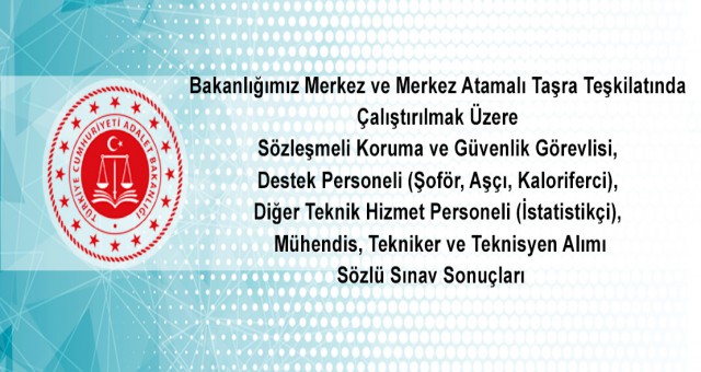 Adalet Bakanlığı  Merkez ve Merkez Atamalı Taşra Teşkilatında Çalıştırılmak Üzere Sözleşmeli alımı yapılacak