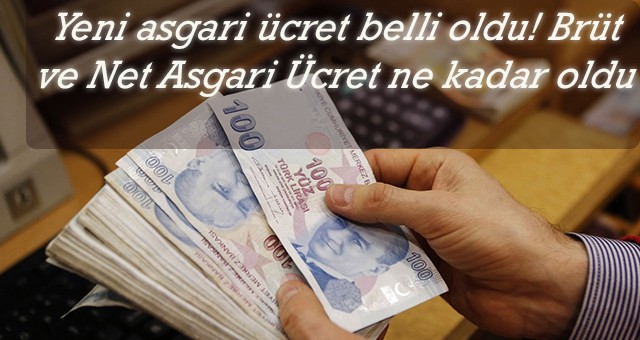 Yeni asgari ücret belli oldu! Brüt ve Net Asgari Ücret ne kadar oldu