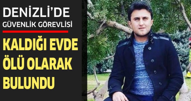 Özel güvenlik görevlisi evinde ölü bulundu