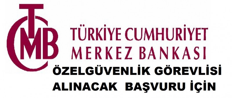 Merkez Bankası, KPSS ile GÜVENLİK  Memur Alımı Yapacak