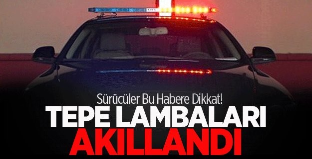 Polis arabalarının tepe lambaları akıllandı