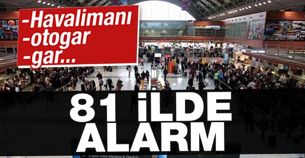 İçişleri Bakanlığı, 81 ilde bulunan havalimanları, limanlar, otogarlar ve tren istasyonlarında güvenlik incelemesi başlattı.