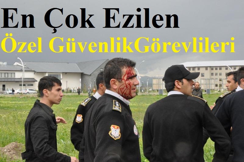 En Çok Ezilen Özel Güvenlik Görevlileri