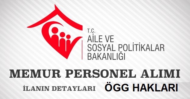 Aile Ve Sosyal Politikalar Bakanlığı Memur Personel Alımı