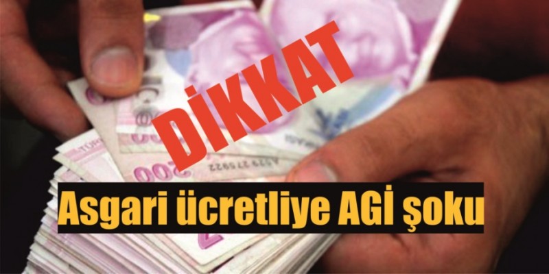  Asgari Ücretliye AGİ Şoku